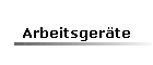Arbeitsger�te